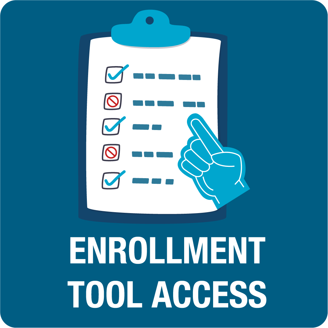 Enrollment Tool Access: Click to learn how to access the enrollment tool