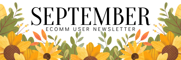 September eComm Users Newsletter.