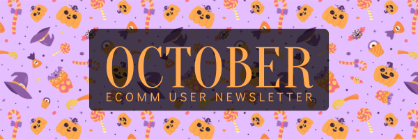 October eComm Users Newsletter.